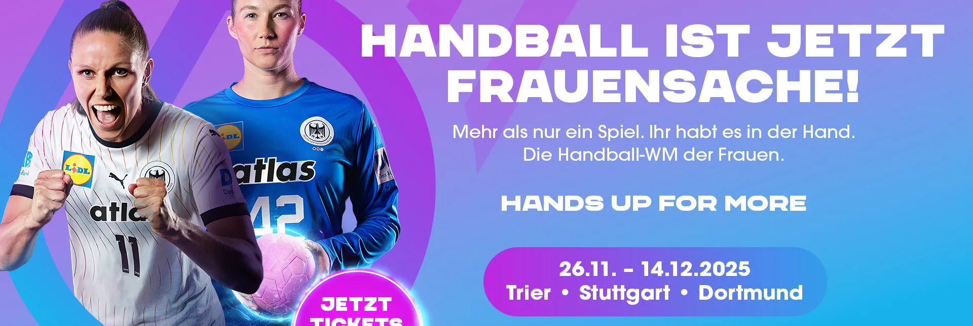 Grafik im WM-25 Design mit den Nationalspielerinnen Xenia Smits und Katharina Filter und der Aufschrift "Handball ist jetzt Frauensache".